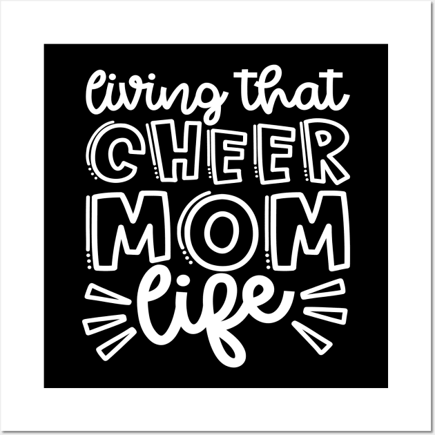 Living That Cheer Mom Life Cheerleader Cheer Mom Cute Wall Art by GlimmerDesigns